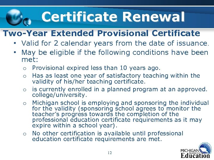 Certificate Renewal Two-Year Extended Provisional Certificate • Valid for 2 calendar years from the