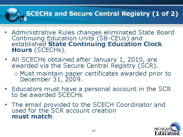 SCECHs and Secure Central Registry (1 of 2) • Administrative Rules changes eliminated State