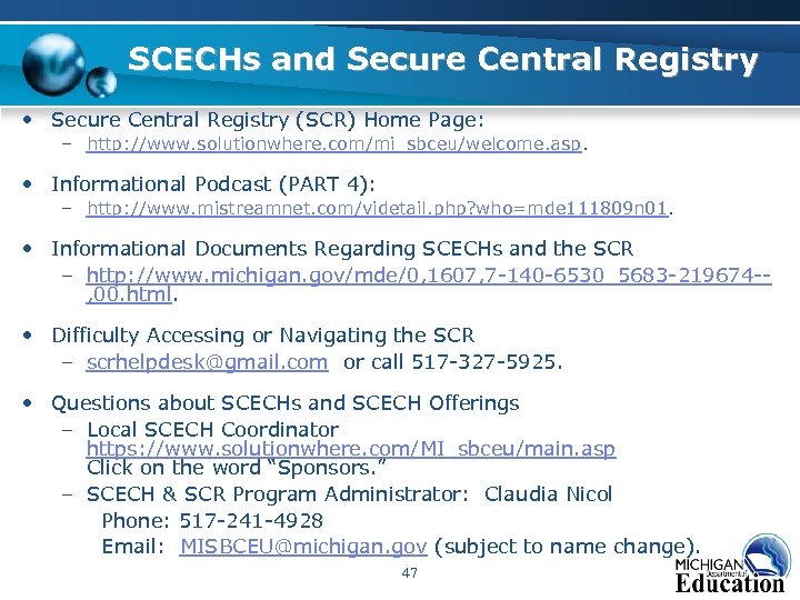 SCECHs and Secure Central Registry • Secure Central Registry (SCR) Home Page: – http: