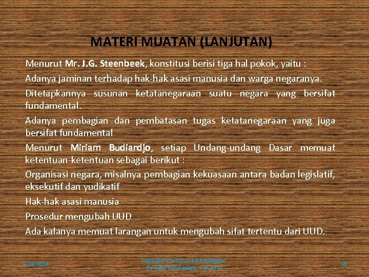 MATERI MUATAN (LANJUTAN) Menurut Mr. J. G. Steenbeek, konstitusi berisi tiga hal pokok, yaitu