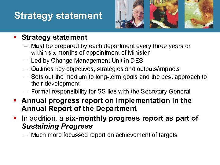 Strategy statement § Strategy statement – Must be prepared by each department every three