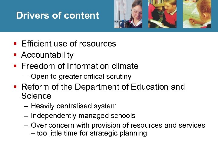 Drivers of content § Efficient use of resources § Accountability § Freedom of Information