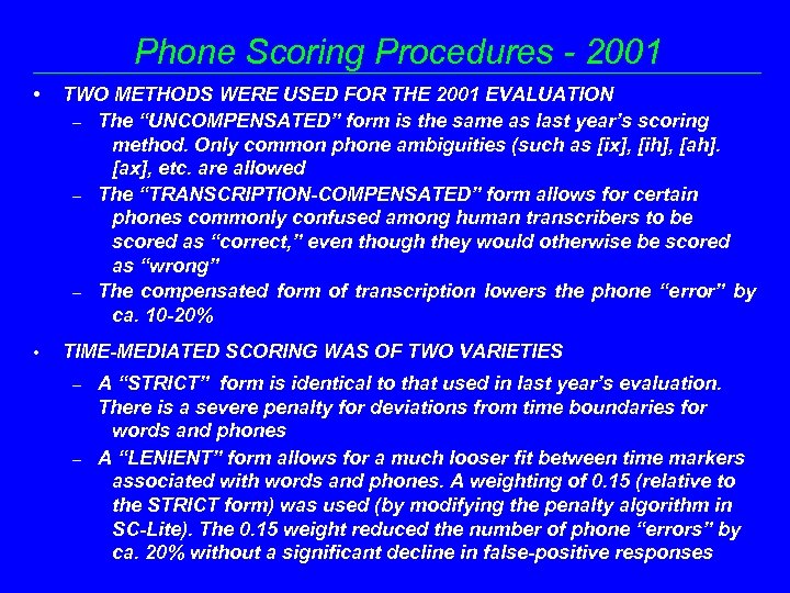 Phone Scoring Procedures - 2001 • TWO METHODS WERE USED FOR THE 2001 EVALUATION