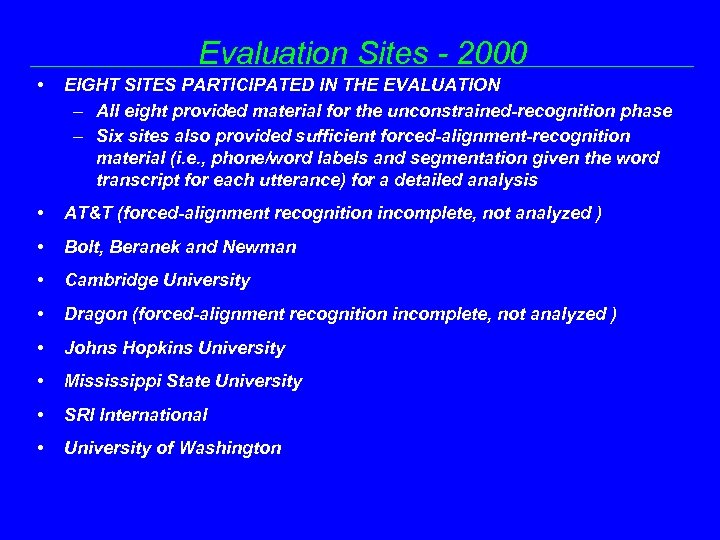 Evaluation Sites - 2000 • EIGHT SITES PARTICIPATED IN THE EVALUATION – All eight