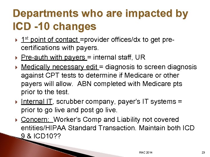 Departments who are impacted by ICD -10 changes 1 st point of contact =provider