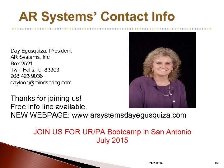 AR Systems’ Contact Info Day Egusquiza, President AR Systems, Inc Box 2521 Twin Falls,