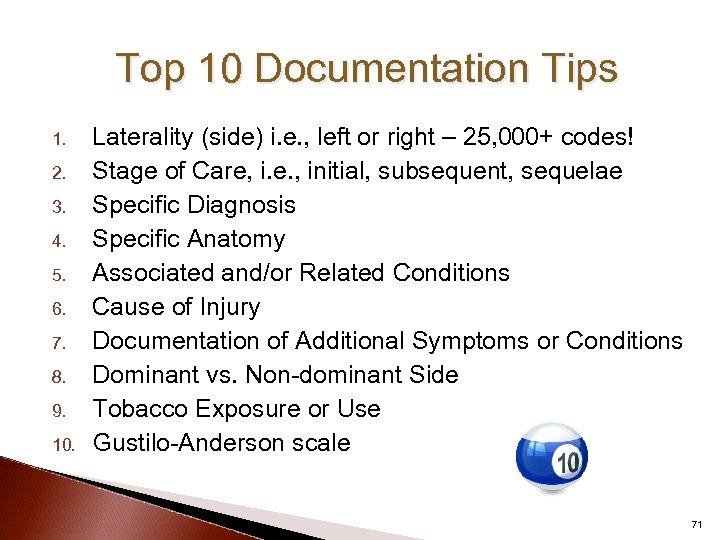 Top 10 Documentation Tips 1. 2. 3. 4. 5. 6. 7. 8. 9. 10.