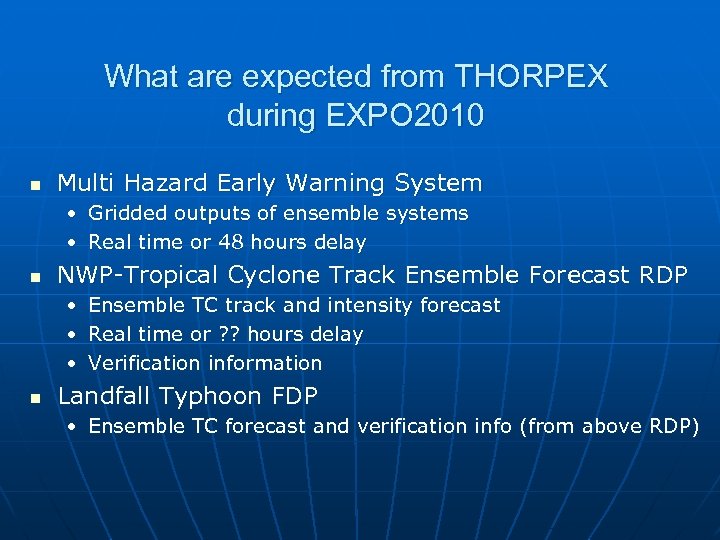 What are expected from THORPEX during EXPO 2010 n Multi Hazard Early Warning System