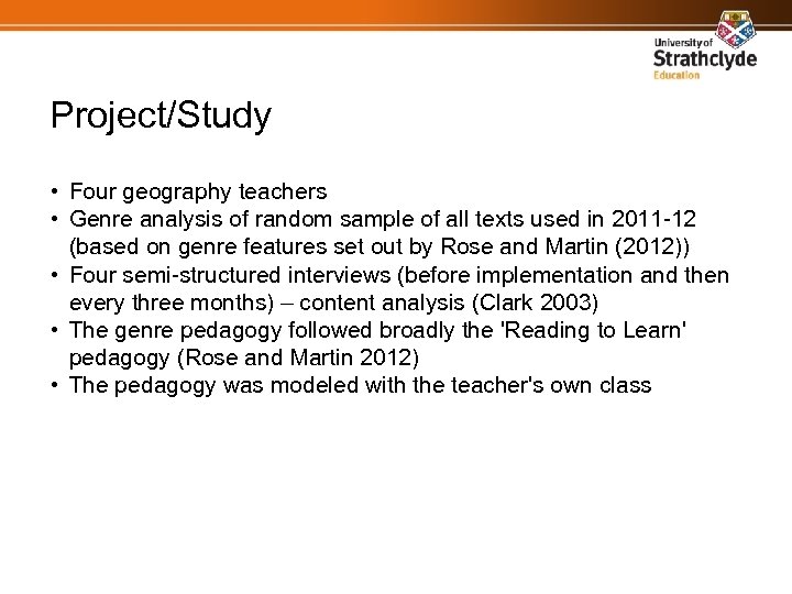 Project/Study • Four geography teachers • Genre analysis of random sample of all texts