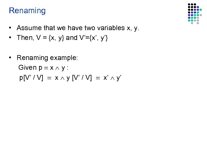 Renaming • Assume that we have two variables x, y. • Then, V =