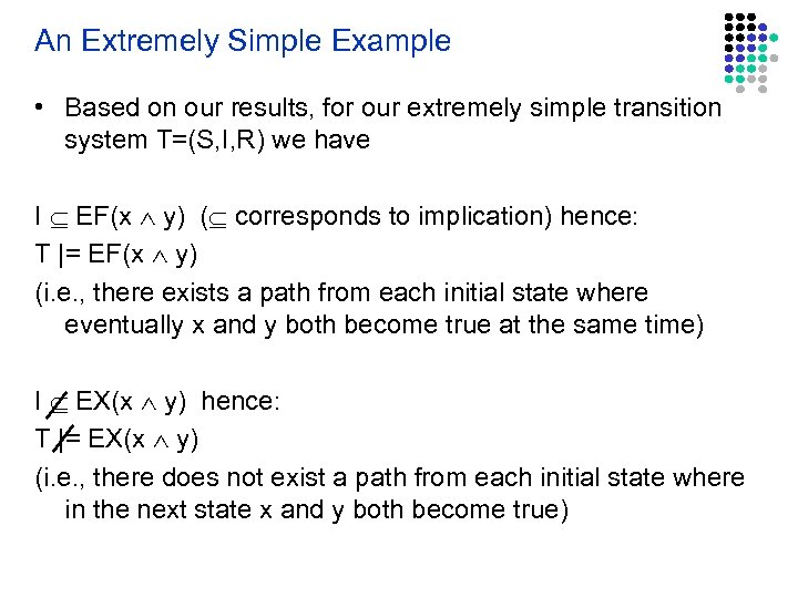 An Extremely Simple Example • Based on our results, for our extremely simple transition