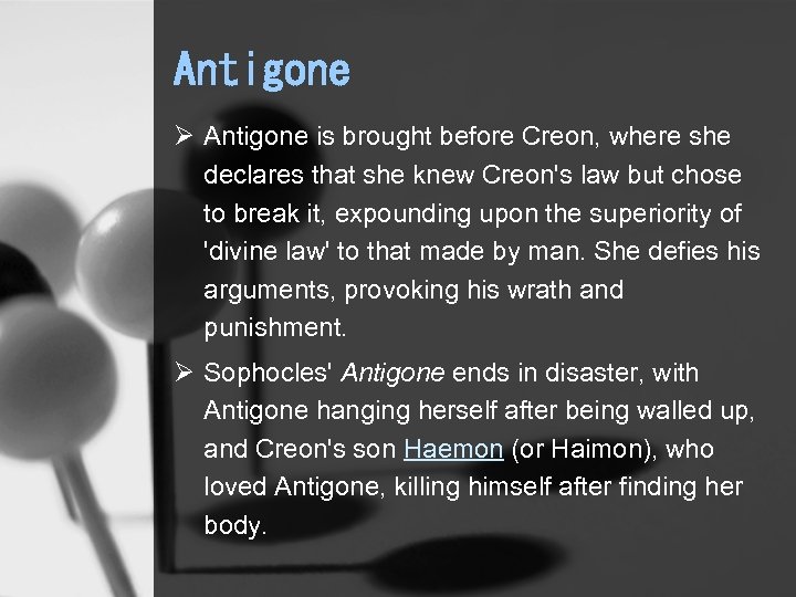 Antigone Ø Antigone is brought before Creon, where she declares that she knew Creon's