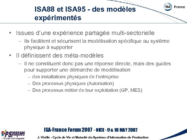 ISA 88 et ISA 95 - des modèles expérimentés • Issues d’une expérience partagée
