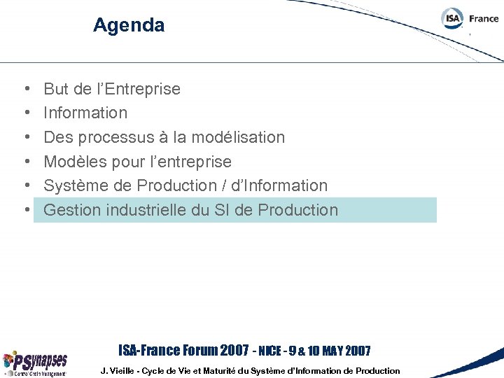 Agenda • • • But de l’Entreprise Information Des processus à la modélisation Modèles
