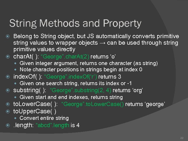 String Methods and Property Belong to String object, but JS automatically converts primitive string
