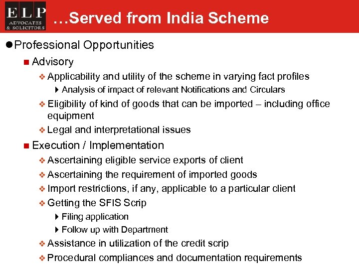 …Served from India Scheme l Professional Opportunities n Advisory v Applicability and utility of