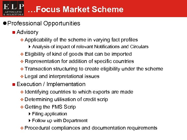 …Focus Market Scheme l Professional Opportunities n Advisory v Applicability of the scheme in