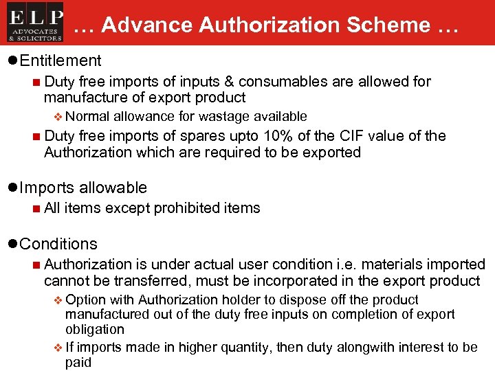 … Advance Authorization Scheme … l Entitlement n Duty free imports of inputs &