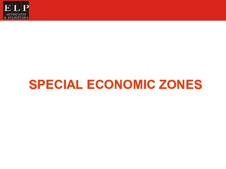 SPECIAL ECONOMIC ZONES 