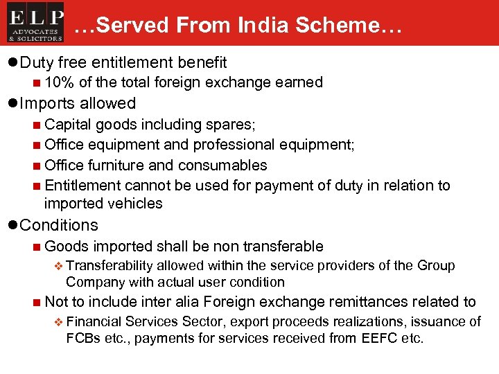 …Served From India Scheme… l Duty free entitlement benefit n 10% of the total