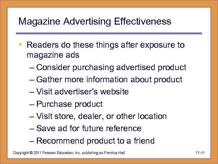 Magazine Advertising Effectiveness • Readers do these things after exposure to magazine ads –