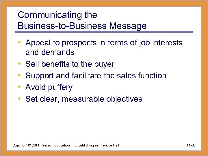 Communicating the Business-to-Business Message • Appeal to prospects in terms of job interests •