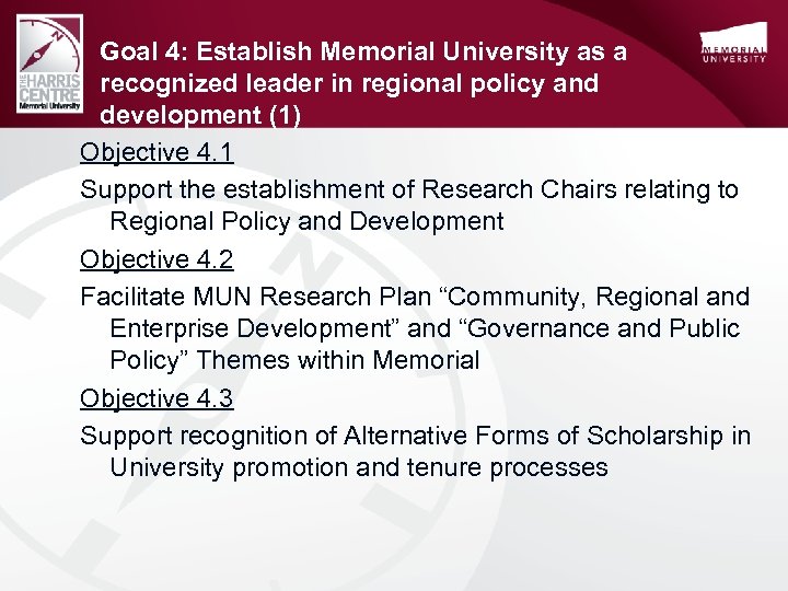Goal 4: Establish Memorial University as a recognized leader in regional policy and development