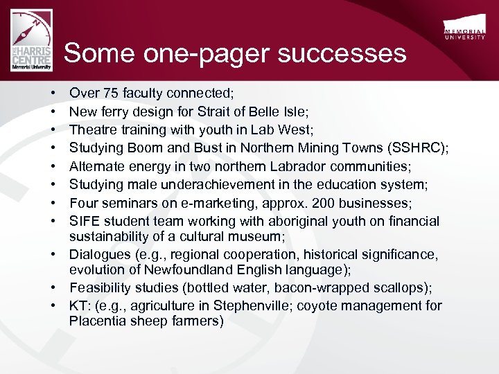 Some one-pager successes • • Over 75 faculty connected; New ferry design for Strait