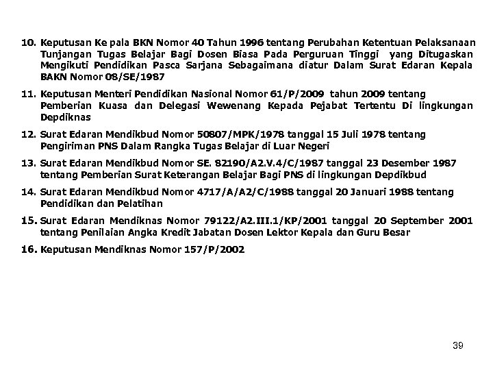 10. Keputusan Ke pala BKN Nomor 40 Tahun 1996 tentang Perubahan Ketentuan Pelaksanaan Tunjangan