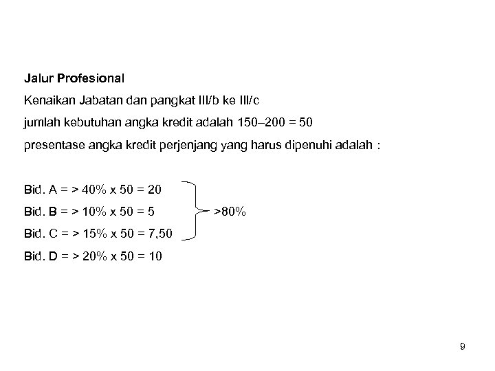 Jalur Profesional Kenaikan Jabatan dan pangkat III/b ke III/c jumlah kebutuhan angka kredit adalah