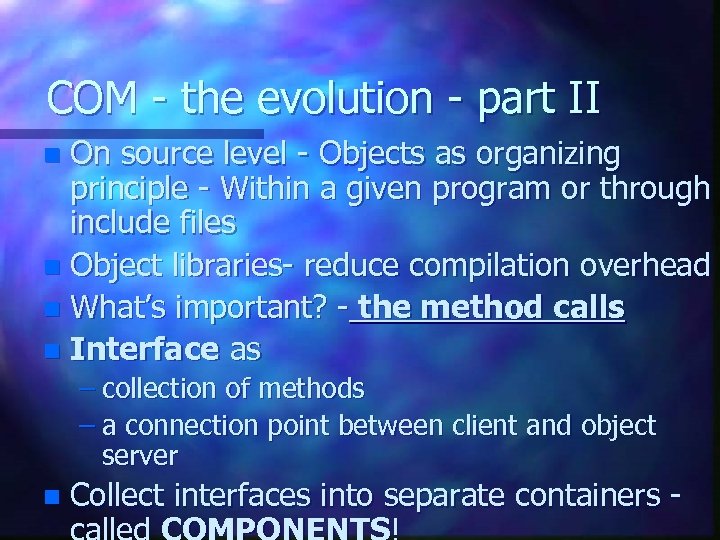 COM - the evolution - part II On source level - Objects as organizing