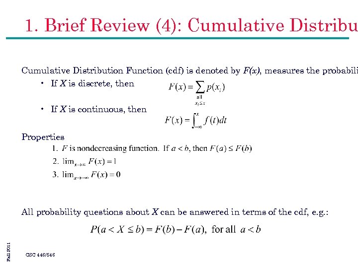 1. Brief Review (4): Cumulative Distribution Function (cdf) is denoted by F(x), measures the