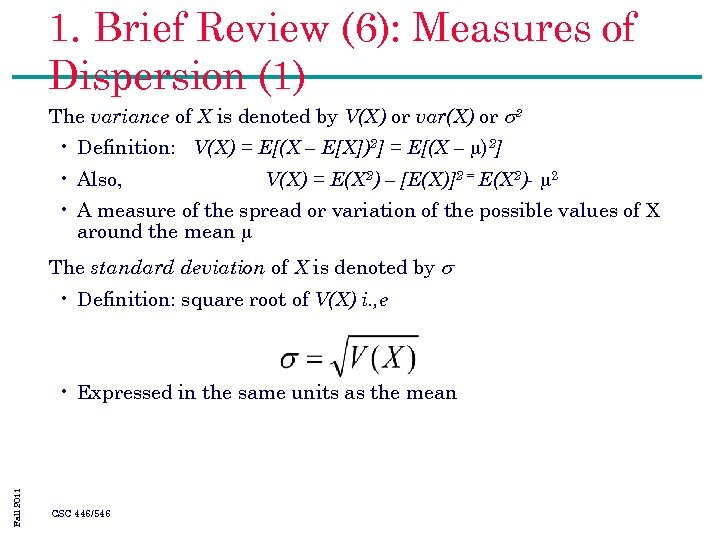 1. Brief Review (6): Measures of Dispersion (1) The variance of X is denoted