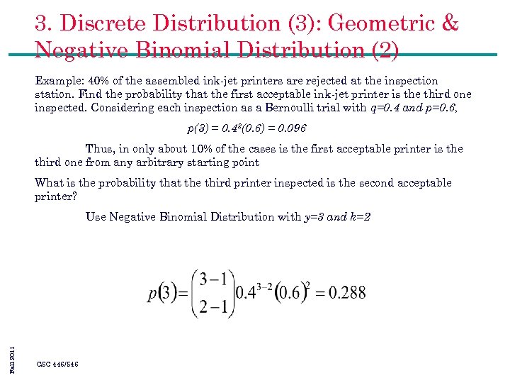 3. Discrete Distribution (3): Geometric & Negative Binomial Distribution (2) Example: 40% of the