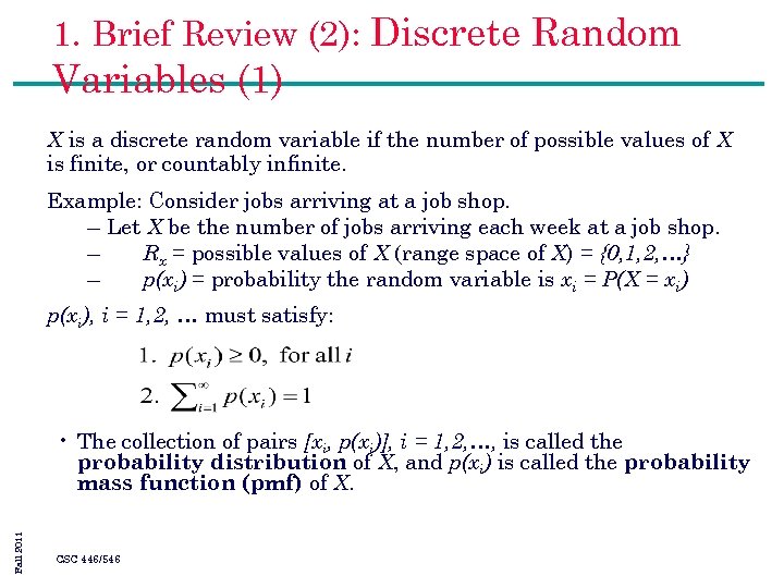 1. Brief Review (2): Discrete Random Variables (1) X is a discrete random variable