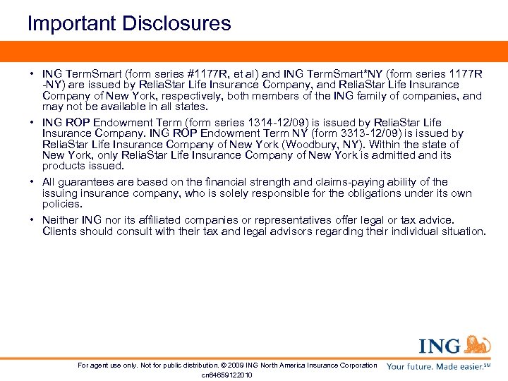 Important Disclosures • ING Term. Smart (form series #1177 R, et al) and ING