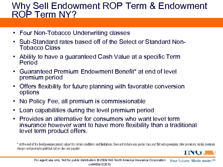 Why Sell Endowment ROP Term & Endowment ROP Term NY? • Four Non-Tobacco Underwriting