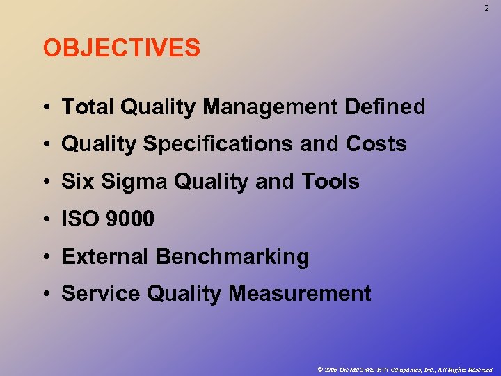 2 OBJECTIVES • Total Quality Management Defined • Quality Specifications and Costs • Six