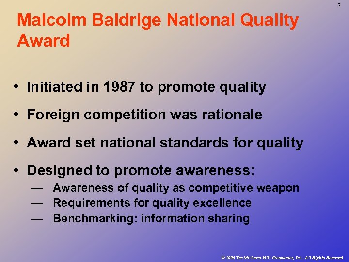 7 Malcolm Baldrige National Quality Award • Initiated in 1987 to promote quality •