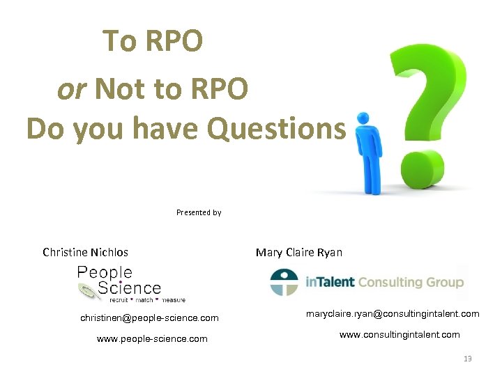 To RPO or Not to RPO Do you have Questions Presented by Christine Nichlos