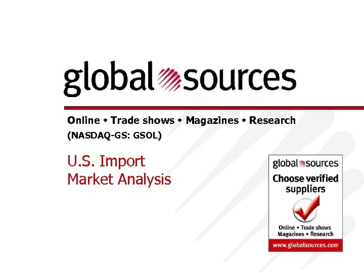 Online Trade shows Magazines Research (NASDAQ-GS: GSOL) U. S. Import Market Analysis 