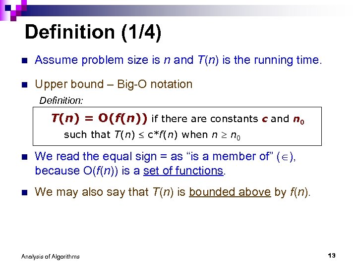 Definition (1/4) n Assume problem size is n and T(n) is the running time.