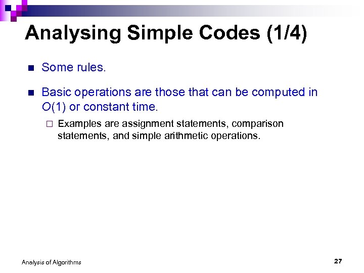 Analysing Simple Codes (1/4) n Some rules. n Basic operations are those that can