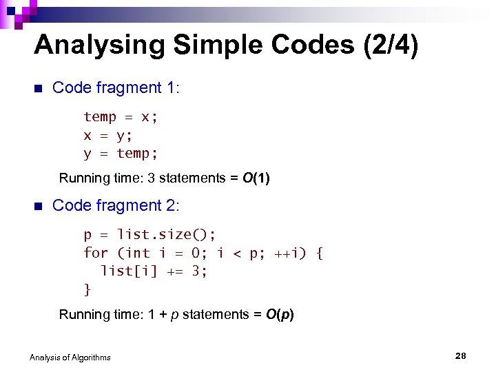 Analysing Simple Codes (2/4) n Code fragment 1: temp = x; x = y;
