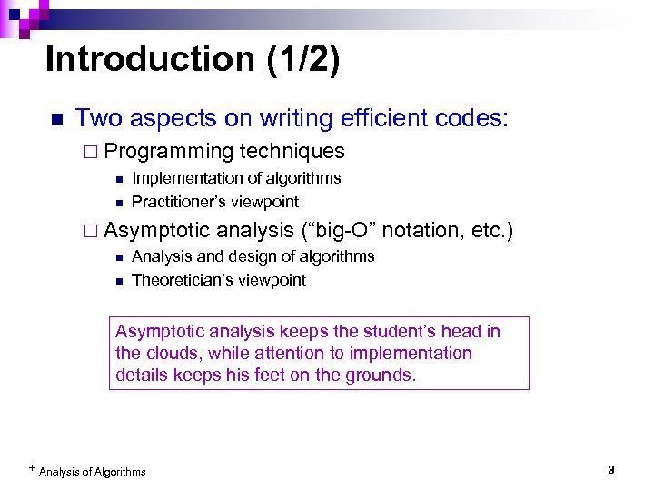Introduction (1/2) n Two aspects on writing efficient codes: ¨ Programming n n Implementation