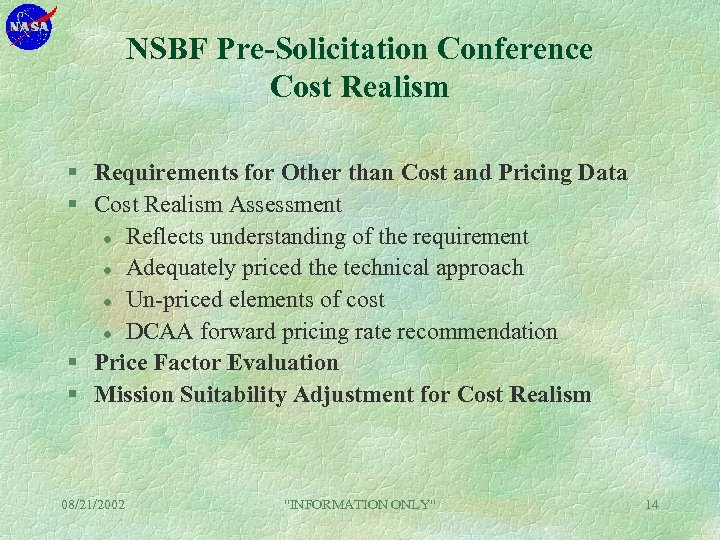NSBF Pre-Solicitation Conference Cost Realism § Requirements for Other than Cost and Pricing Data