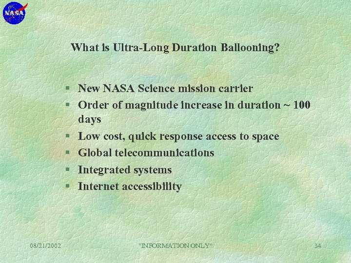 What is Ultra-Long Duration Ballooning? § New NASA Science mission carrier § Order of