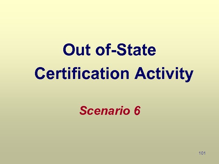 Out of-State Certification Activity Scenario 6 101 