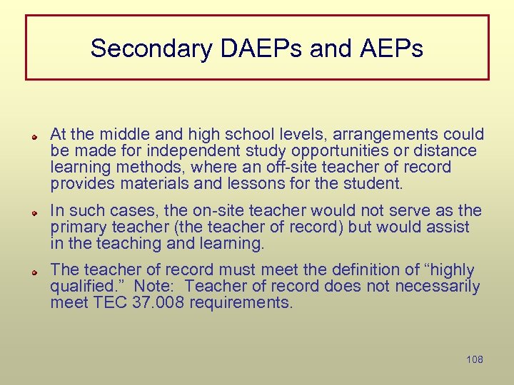 Secondary DAEPs and AEPs At the middle and high school levels, arrangements could be