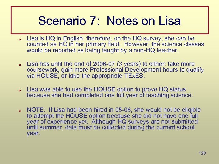 Scenario 7: Notes on Lisa is HQ in English; therefore, on the HQ survey,